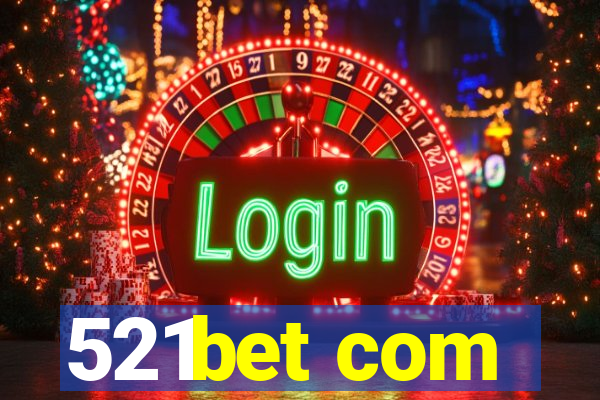 521bet com